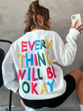Slogan Graphic Drop Shoulder Sweatshirt EVERYTHING WILL BE OKAY